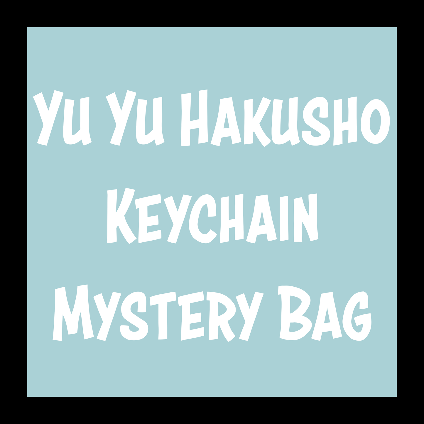 Mystery Keychain bag: Yu Yu Hakusho